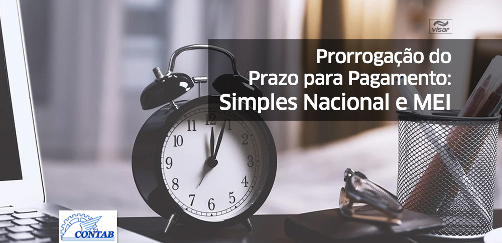 Prorrogação do prazo para pagamento: Simples Nacional e MEI