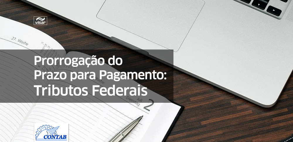 Prorrogação do prazo para pagamento dos tributos federais